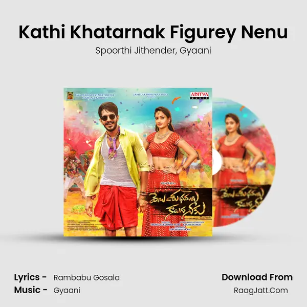 Kathi Khatarnak Figurey Nenu mp3 song