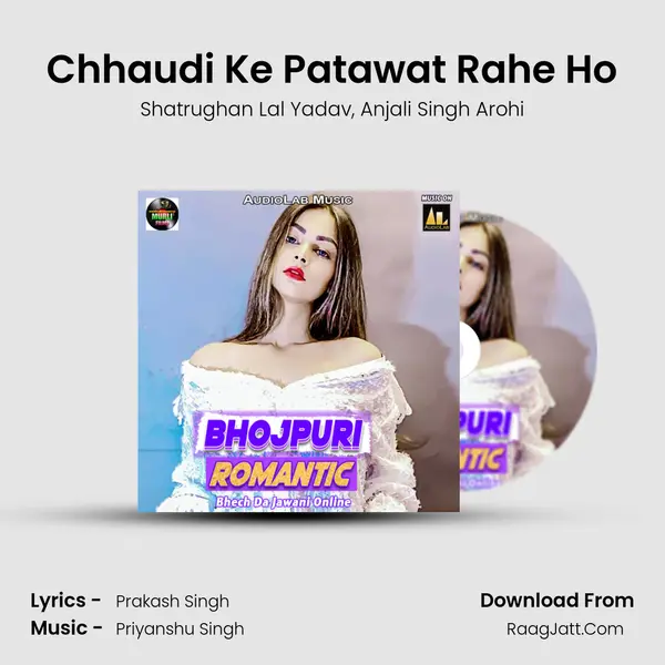 Chhaudi Ke Patawat Rahe Ho mp3 song