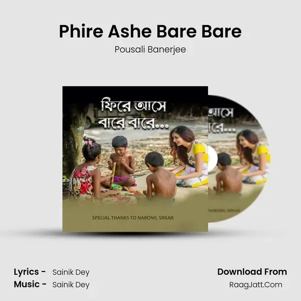 Phire Ashe Bare Bare mp3 song