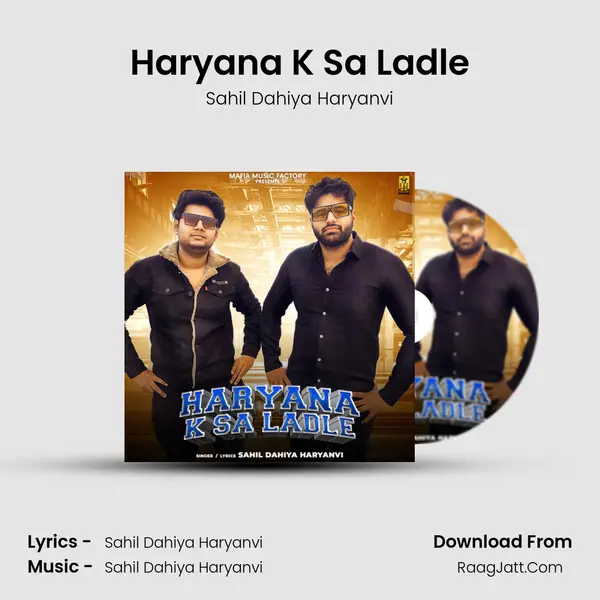 Haryana K Sa Ladle Song mp3 | Sahil Dahiya Haryanvi