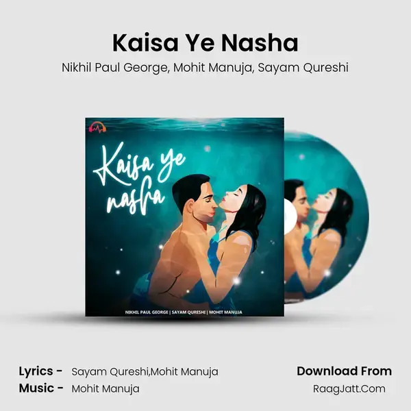 Kaisa Ye Nasha mp3 song