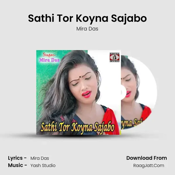 Sathi Tor Koyna Sajabo mp3 song