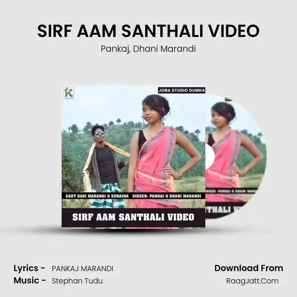 SIRF AAM SANTHALI VIDEO mp3 song