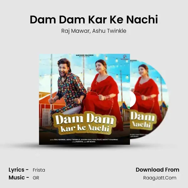 Dam Dam Kar Ke Nachi - Raj Mawar