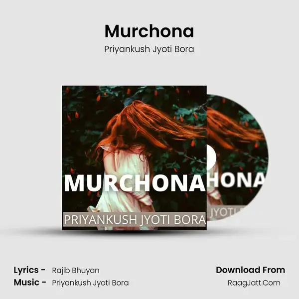 Murchona Song mp3 | Priyankush Jyoti Bora