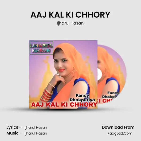 AAJ KAL KI CHHORY mp3 song