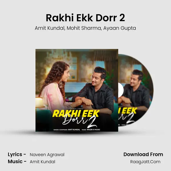 Rakhi Ekk Dorr 2 mp3 song