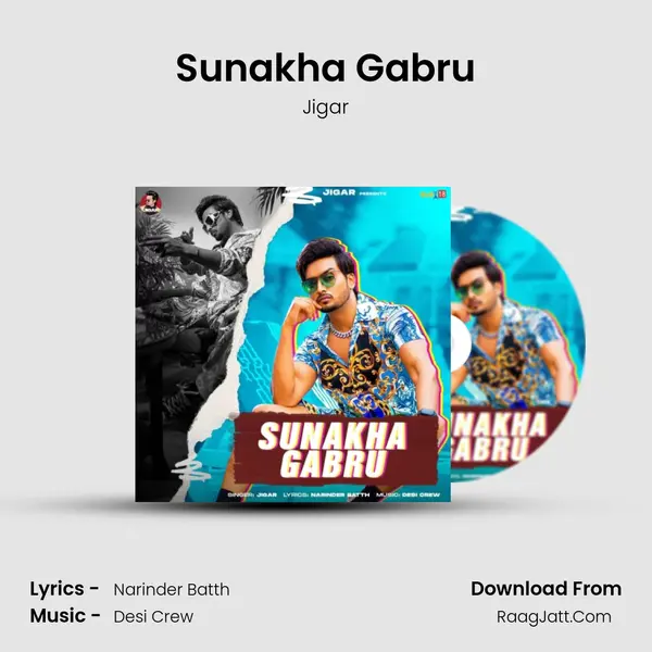 Sunakha Gabru - Jigar