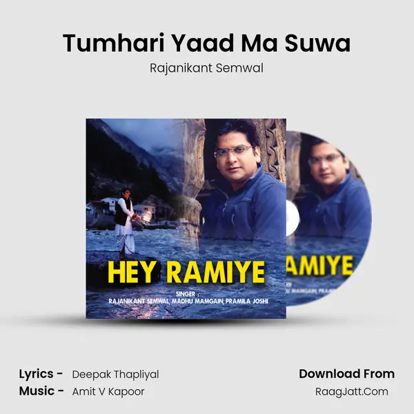 Tumhari Yaad Ma Suwa Song mp3 | Rajanikant Semwal