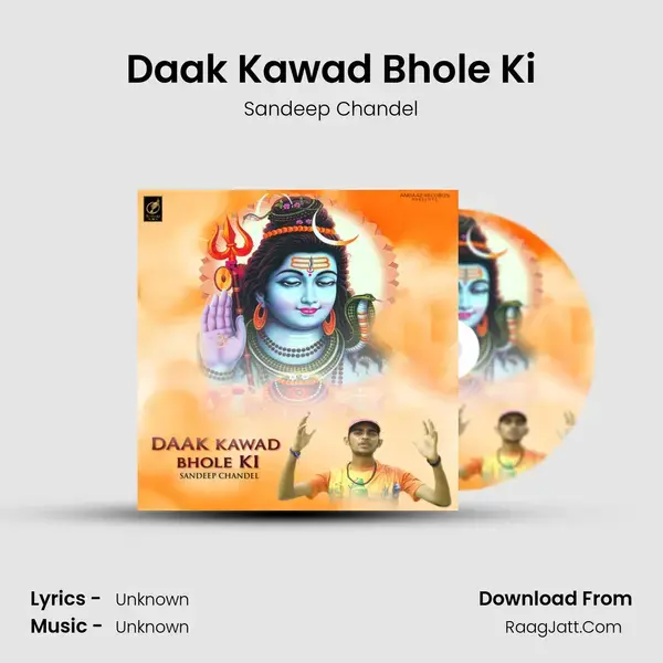 Daak Kawad Bhole Ki Song mp3 | Sandeep Chandel