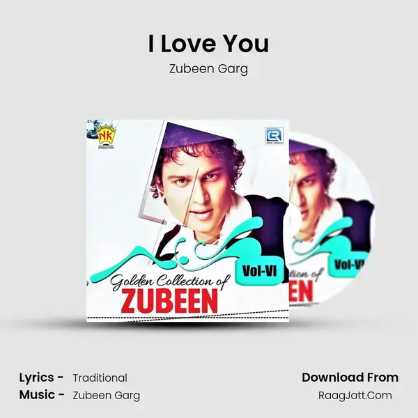 I Love You Song mp3 | Zubeen Garg