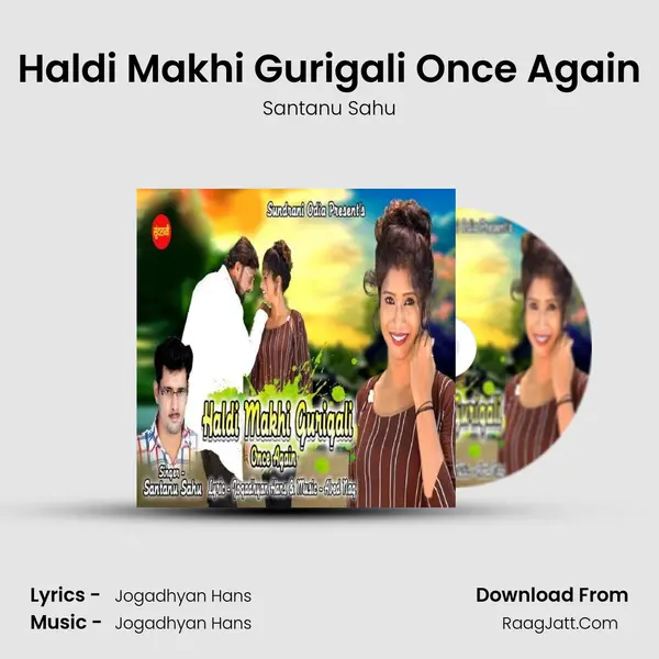 Haldi Makhi Gurigali Once Again mp3 song