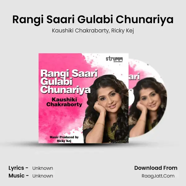 Rangi Saari Gulabi Chunariya Song mp3 | Kaushiki Chakrabarty