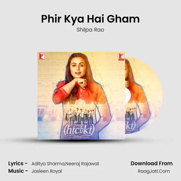 Phir Kya Hai Gham Song mp3 | Shilpa Rao