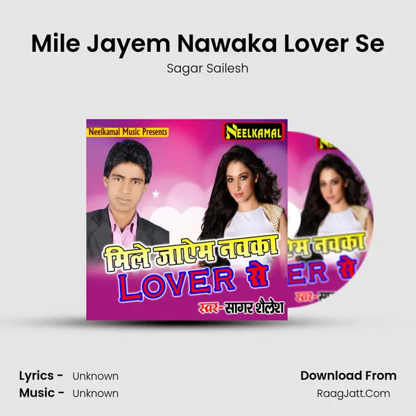 Mile Jayem Nawaka Lover Se mp3 song