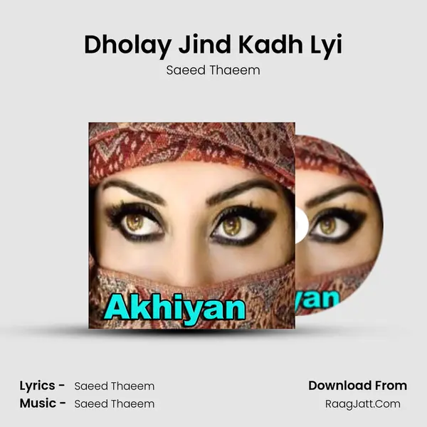 Dholay Jind Kadh Lyi Song mp3 | Saeed Thaeem