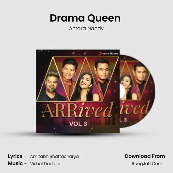 Drama Queen (Arrived Version) Song mp3 | Antara Nandy