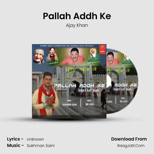 Pallah Addh Ke Song mp3 | Ajay Khan