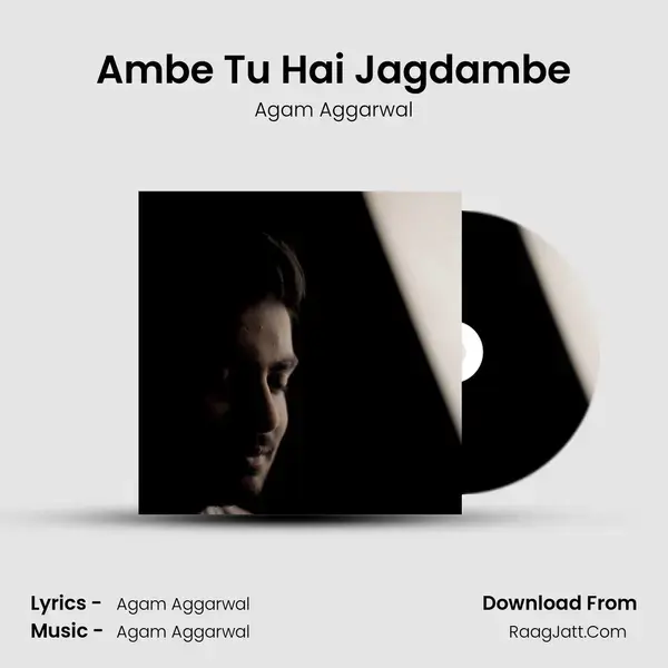 Ambe Tu Hai Jagdambe Song mp3 | Agam Aggarwal