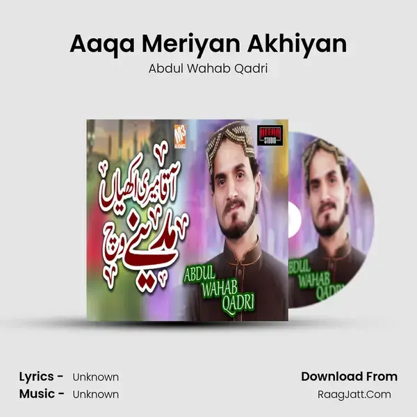 Aaqa Meriyan Akhiyan - Single - Abdul Wahab Qadri