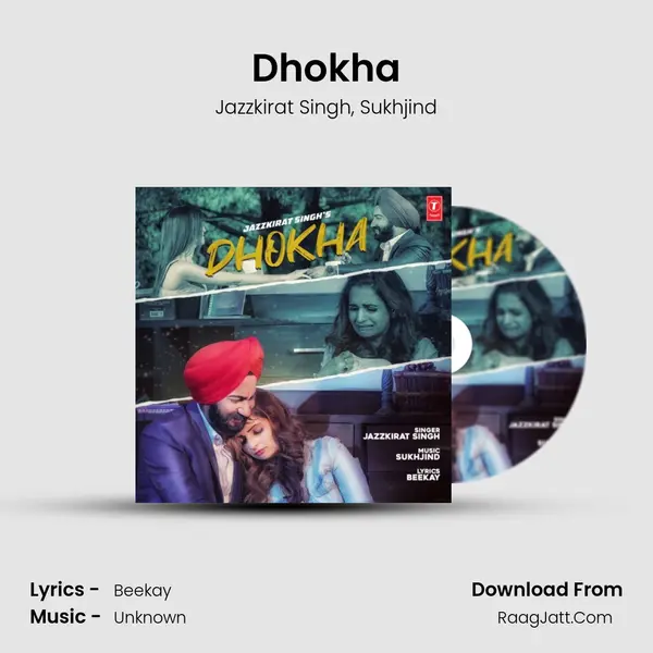 Dhokha Song mp3 | Jazzkirat Singh