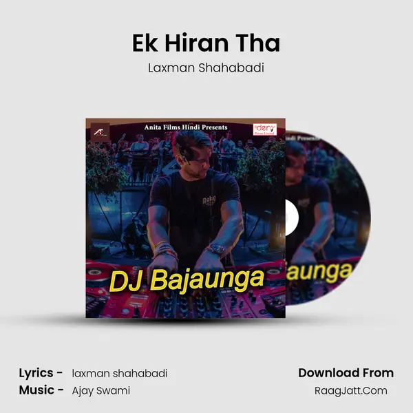 Ek Hiran Tha Song mp3 | Laxman Shahabadi