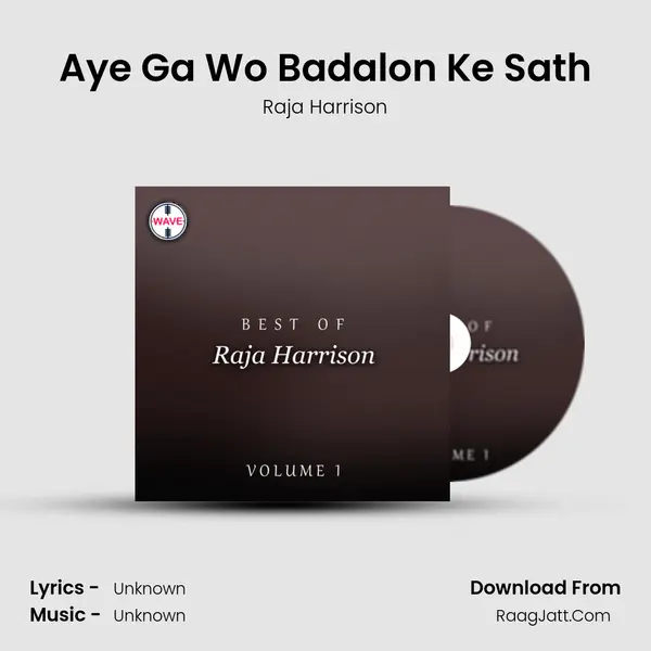 Aye Ga Wo Badalon Ke Sath Song mp3 | Raja Harrison