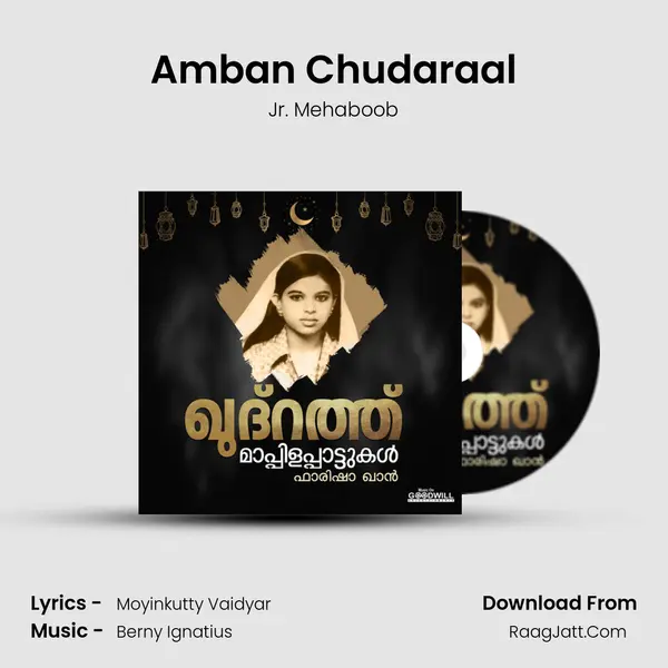 Amban Chudaraal Song mp3 | Jr. Mehaboob