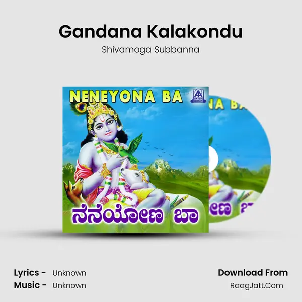 Gandana Kalakondu Song mp3 | Shivamoga Subbanna