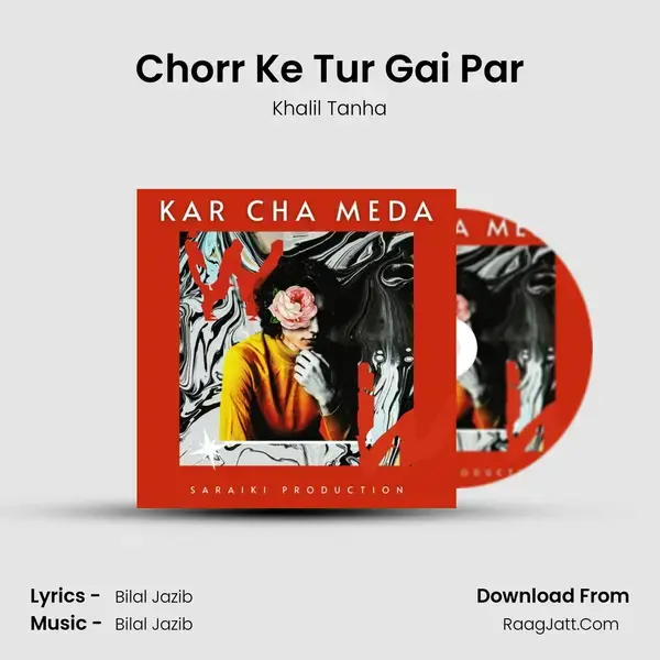 Chorr Ke Tur Gai Par Song mp3 | Khalil Tanha