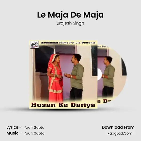 Le Maja De Maja Song mp3 | Brajesh Singh