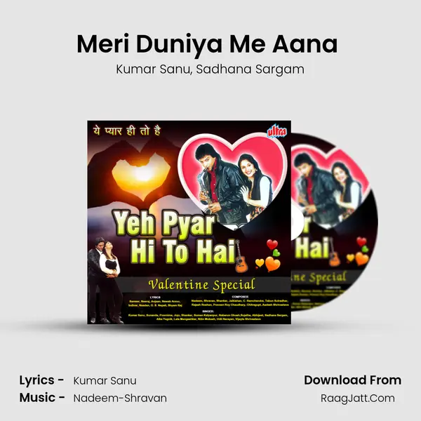 Meri Duniya Me Aana (Duet) Song mp3 | Kumar Sanu