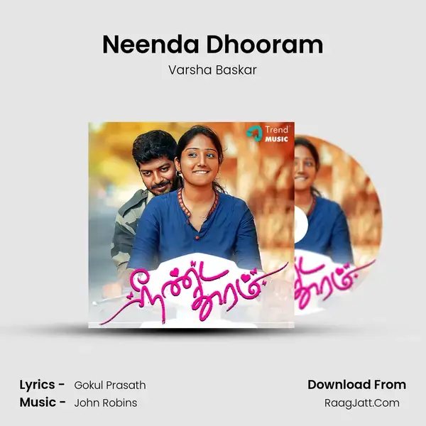 Neenda Dhooram Song mp3 | Varsha Baskar