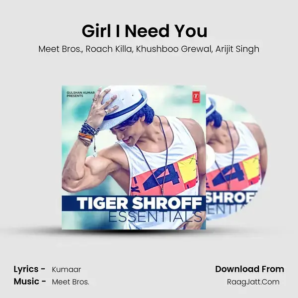 Girl I Need You (From Baaghi) (feat. Arijit Singh) mp3 song