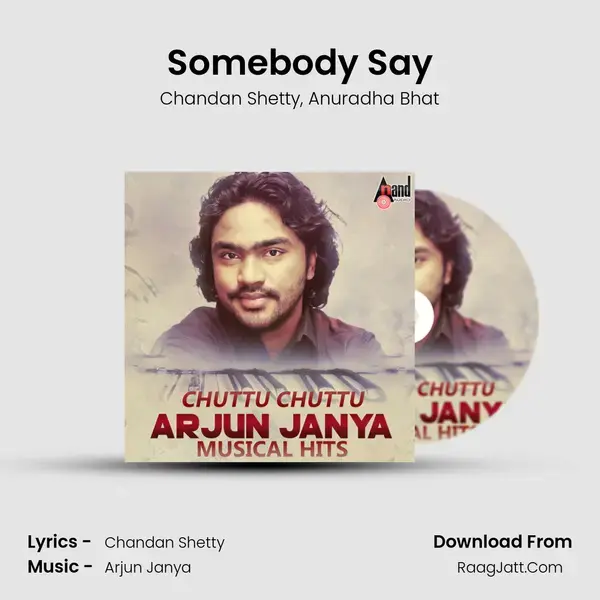 Somebody Say Song mp3 | Chandan Shetty