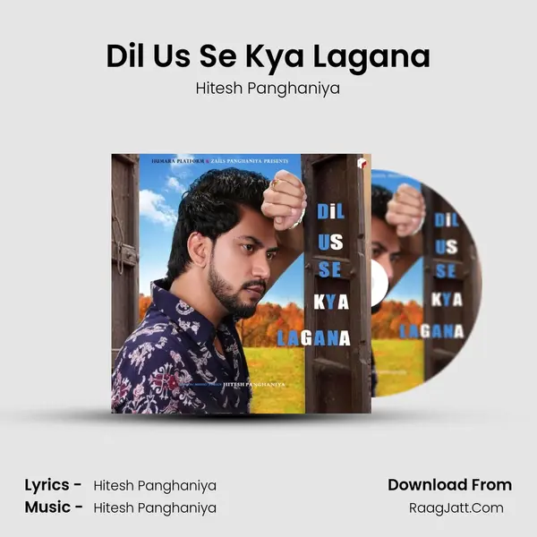 Dil Us Se Kya Lagana Song mp3 | Hitesh Panghaniya