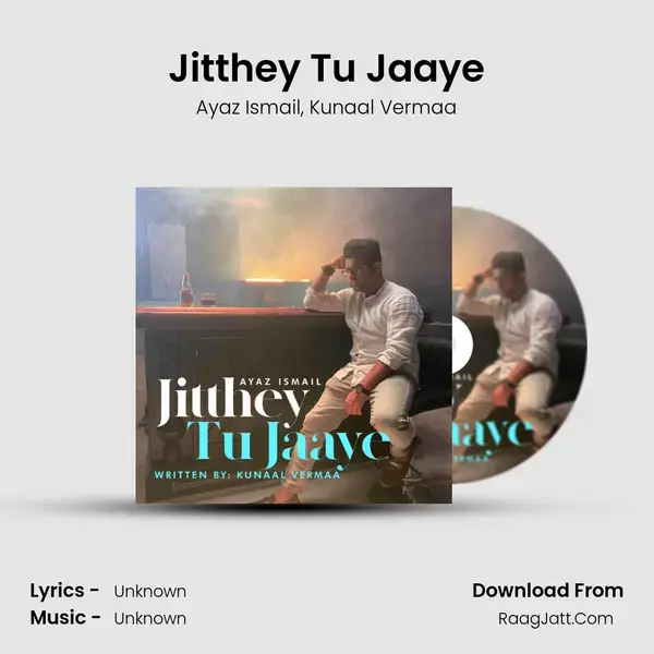 Jitthey Tu Jaaye mp3 song