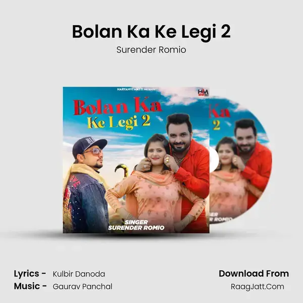 Bolan Ka Ke Legi 2 Song mp3 | Surender Romio