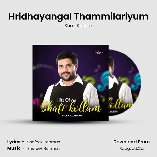 Hridhayangal Thammilariyum Song mp3 | Shafi Kollam