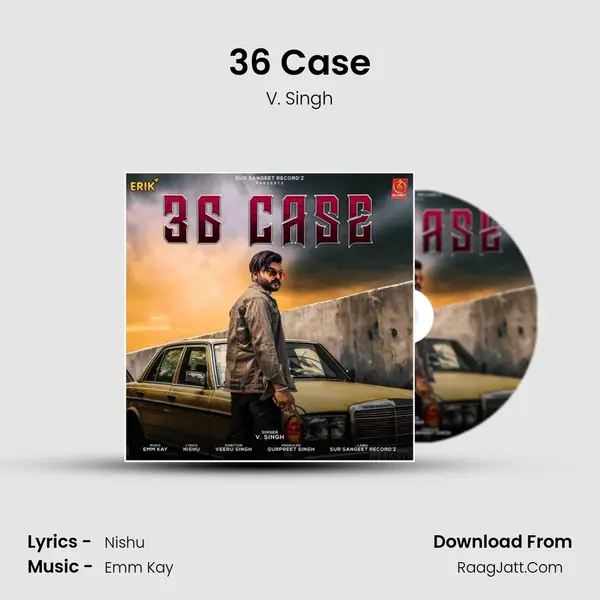 36 Case mp3 song