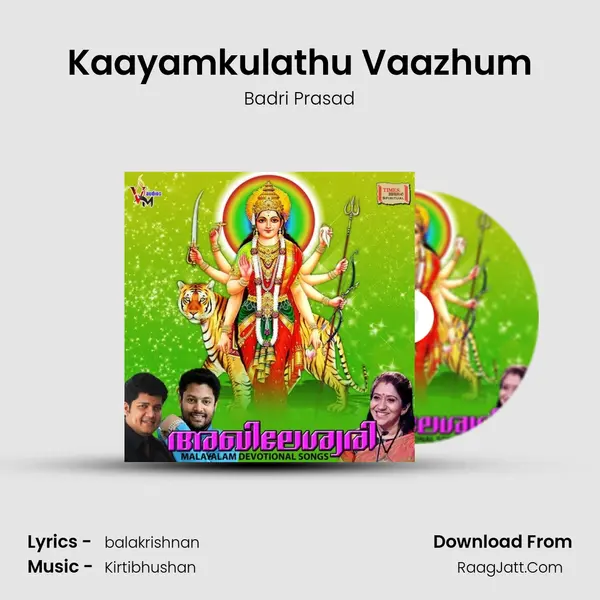 Kaayamkulathu Vaazhum Song mp3 | Badri Prasad