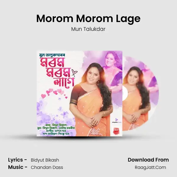 Morom Morom Lage Song mp3 | Mun Talukdar