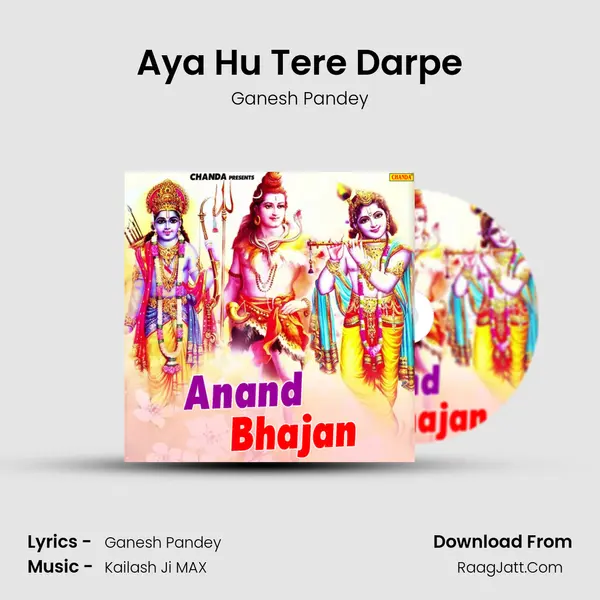 Aya Hu Tere Darpe mp3 song