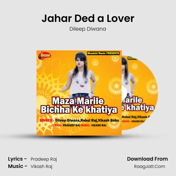 Jahar Ded a Lover Song mp3 | Dileep Diwana