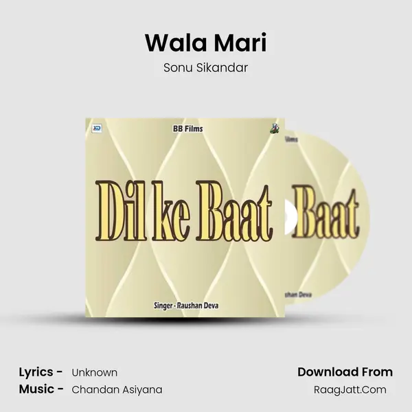 Wala Mari Song mp3 | Sonu Sikandar