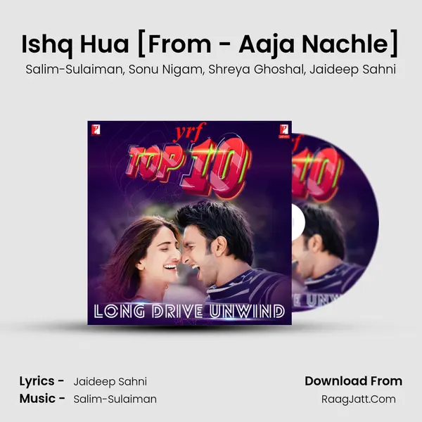 Ishq Hua [From - Aaja Nachle] Song mp3 | Salim-Sulaiman