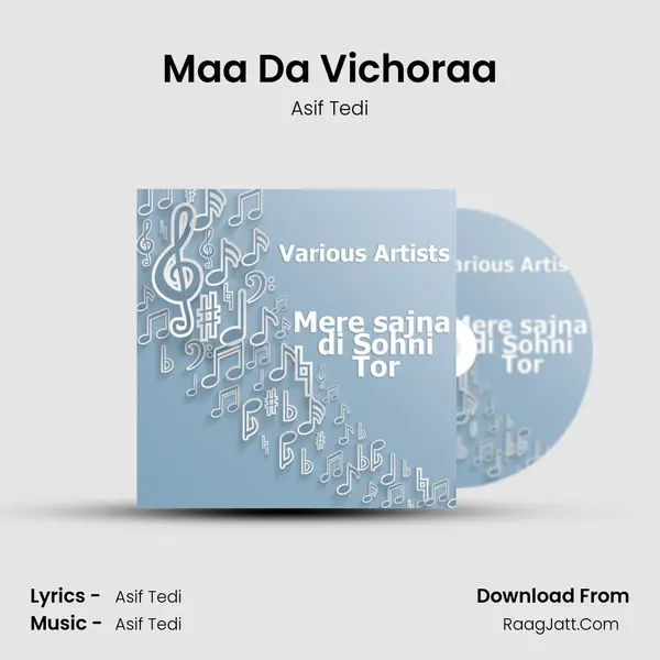 Maa Da Vichoraa Song mp3 | Asif Tedi