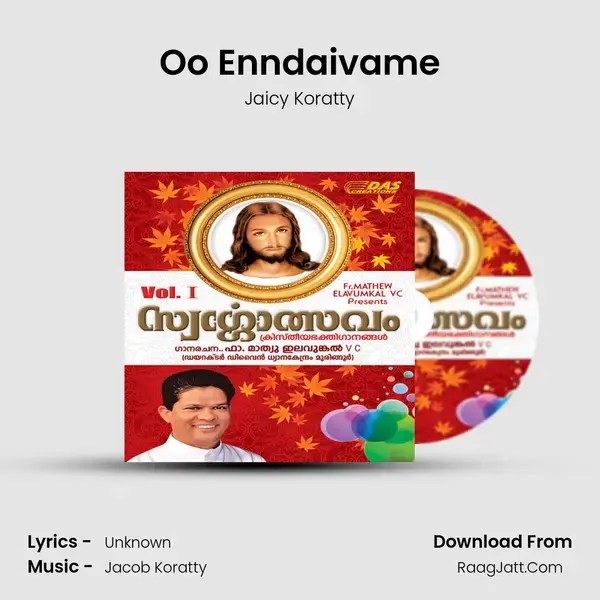 Oo Enndaivame Song mp3 | Jaicy Koratty