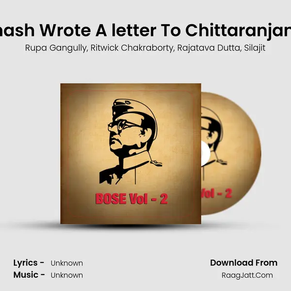 Subhash Wrote A letter To Chittaranjan Das mp3 song