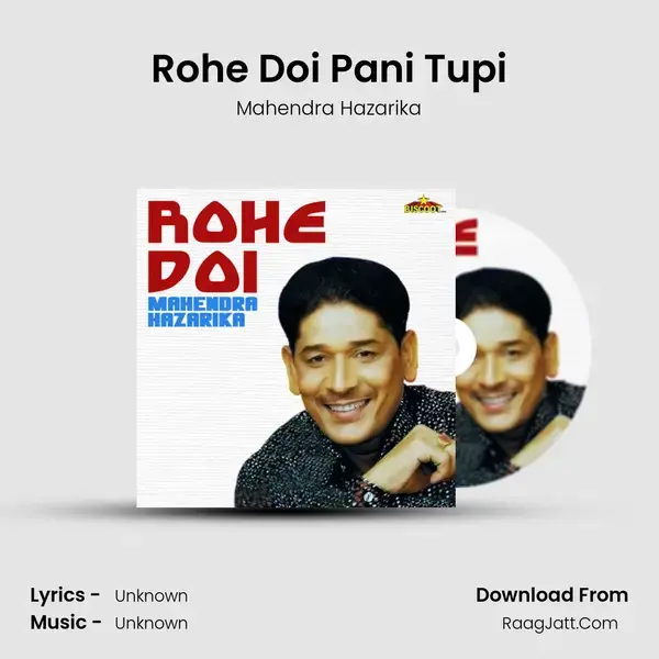 Rohe Doi Pani Tupi Song mp3 | Mahendra Hazarika